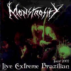 Monstrosity (USA) : Live Extreme Brazilian - Tour 2002